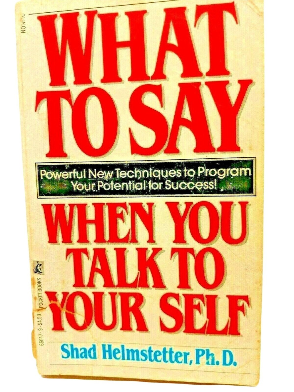 What To Say When You Talk to Yourself by Shad Helmstetter 1987